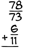 What is 78/73 + 6/11?