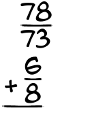 What is 78/73 + 6/8?