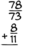 What is 78/73 + 8/11?