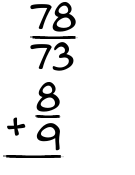 What is 78/73 + 8/9?