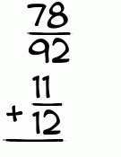 What is 78/92 + 11/12?