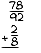 What is 78/92 + 2/8?