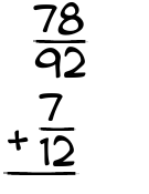 What is 78/92 + 7/12?