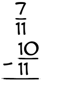 What is 7/11 - 10/11?