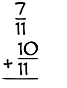 What is 7/11 + 10/11?