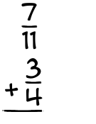 What is 7/11 + 3/4?