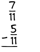 What is 7/11 - 5/11?