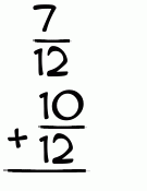 What is 7/12 + 10/12?
