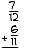 What is 7/12 + 6/11?