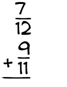 What is 7/12 + 9/11?