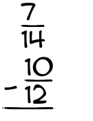 What is 7/14 - 10/12?