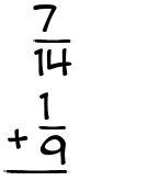 What is 7/14 + 1/9?