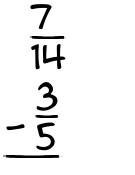 What is 7/14 - 3/5?