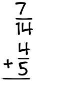 What is 7/14 + 4/5?