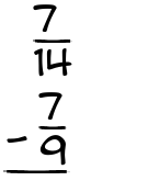 What is 7/14 - 7/9?