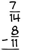 What is 7/14 - 8/11?