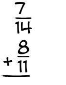 What is 7/14 + 8/11?