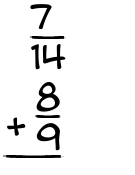 What is 7/14 + 8/9?