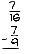 What is 7/16 - 7/9?