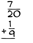 What is 7/20 + 1/9?