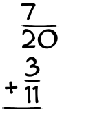What is 7/20 + 3/11?