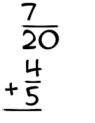 What is 7/20 + 4/5?