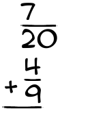 What is 7/20 + 4/9?