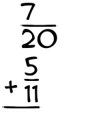What is 7/20 + 5/11?