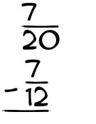 What is 7/20 - 7/12?