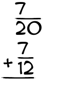 What is 7/20 + 7/12?