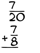 What is 7/20 + 7/8?