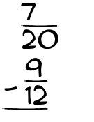 What is 7/20 - 9/12?