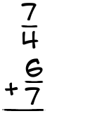 What is 7/4 + 6/7?