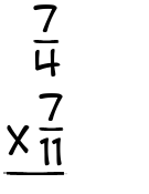 What is 7/4 x 7/11?