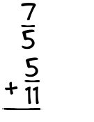 What is 7/5 + 5/11?