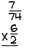 What is 7/74 x 6/2?