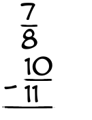 What is 7/8 - 10/11?