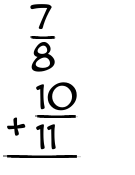 What is 7/8 + 10/11?