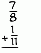 What is 7/8 + 1/11?