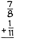 What is 7/8 + 1/11?