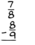 What is 7/8 - 8/9?