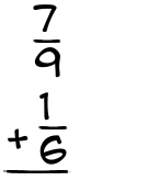 What is 7/9 + 1/6?