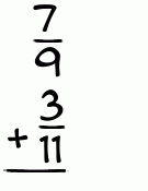 What is 7/9 + 3/11?