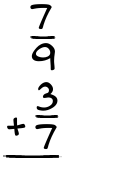 What is 7/9 + 3/7?