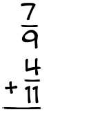 What is 7/9 + 4/11?