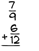 What is 7/9 + 6/12?