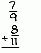 What is 7/9 + 8/11?