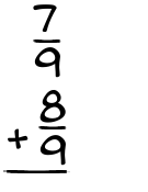 What is 7/9 + 8/9?