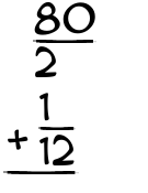 What is 80/2 + 1/12?