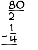 What is 80/2 - 1/4?